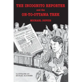 The Incognito Reporter and the On-to-Ottawa Trek