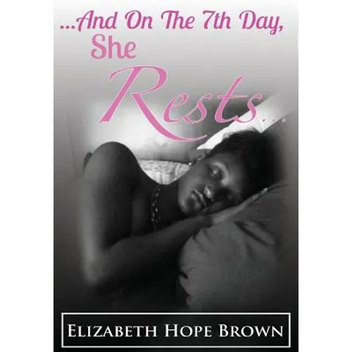 ...And On The 7th Day, She Rests...