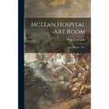 McLean Hospital Art Room: June-October, 1897