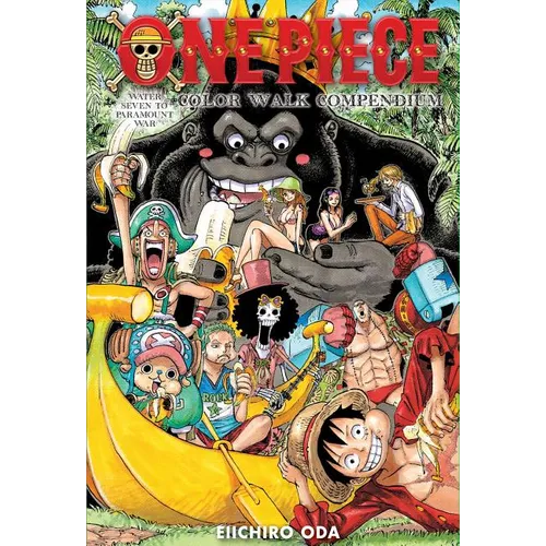 One Piece Color Walk Compendium: Water Seven to Paramount War