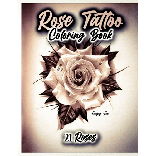 Rose Tattoo Coloring Book 21 Roses