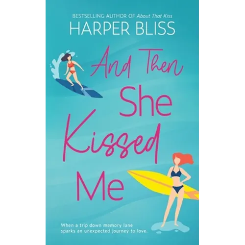 And Then She Kissed Me