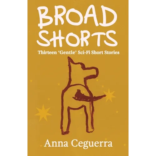 Broad Shorts: Thirteen 'Gentle' Sci-Fi Short Stories