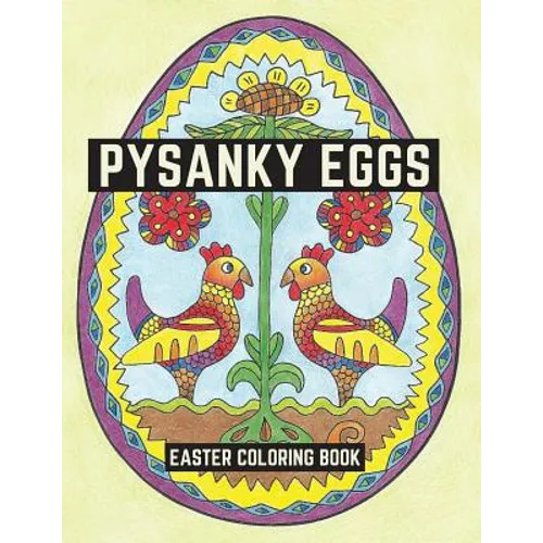 Pysanky Eggs: Easter Coloring Book