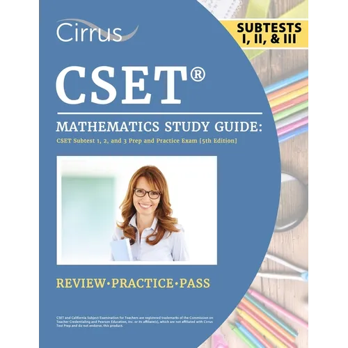 CSET Mathematics Study Guide: CSET Subtest 1, 2, and 3 Prep and Practice Exam [5th Edition]