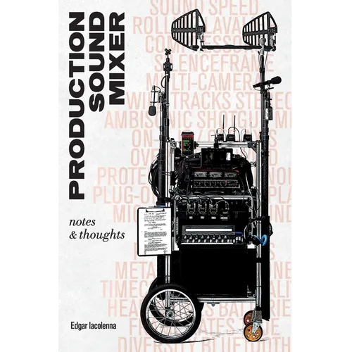 Production Sound Mixer: notes & thoughts