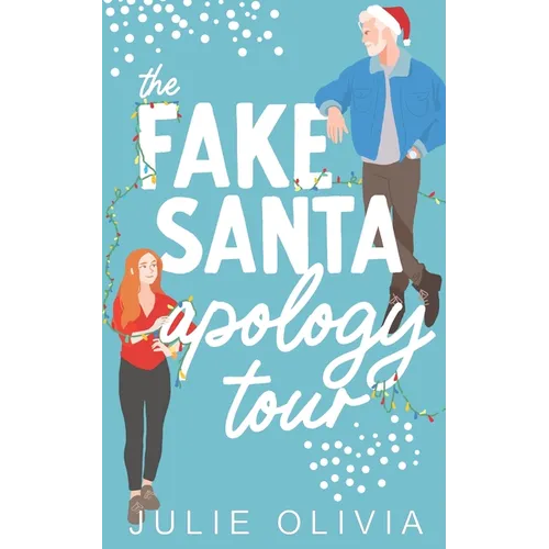 The Fake Santa Apology Tour: A Holiday Novella