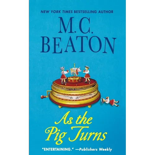 As the Pig Turns: An Agatha Raisin Mystery