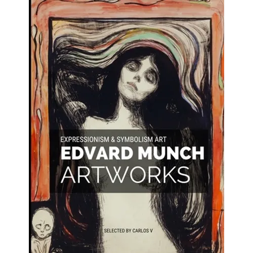 Edvard Munch Expressionism & Symbolism Art: 30+ Amazing Masterpieces Artworks