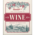 The Little Book of Wine: In Vino Veritas