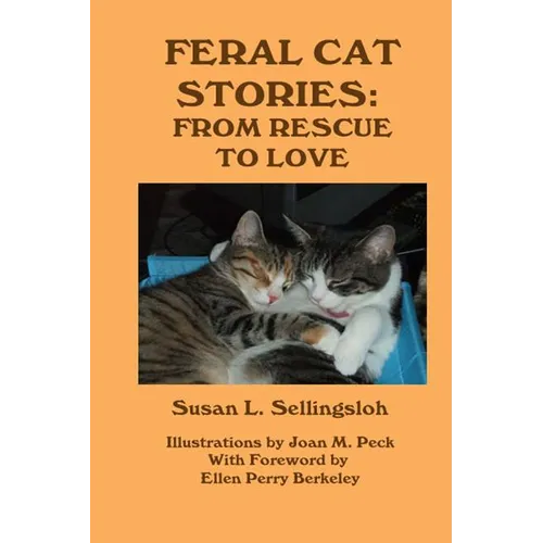 Feral Cat Stories: From Rescue to Love