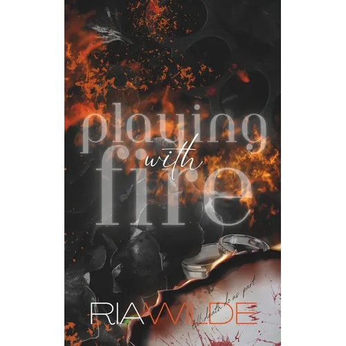 Playing with Fire: A Standalone Dark Romance