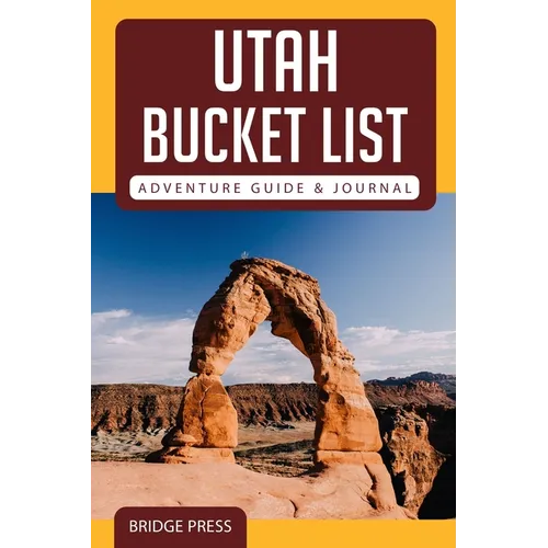 ﻿﻿Utah Bucket List Adventure Guide & Journal