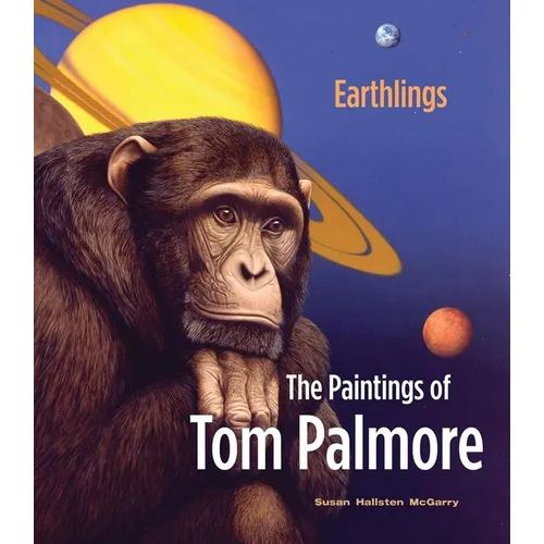 Earthlings: The Paintings of Tom Palmore