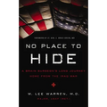 No Place to Hide: A Brain Surgeon's Long Journey Home from the Iraq War