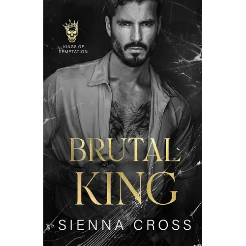 Brutal King: A Dark Mafia Stalker Romance