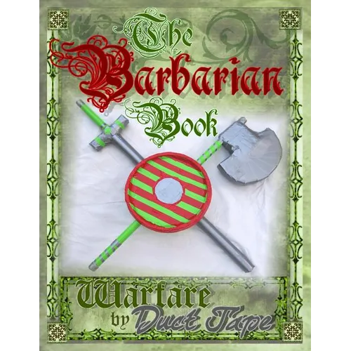 The Barbarian Book: Warfare by Duct Tape