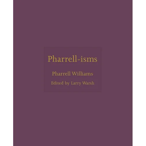 Pharrell-Isms