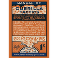 Manual of Guerilla Tactics: Specially Prepared And Based On Lessons From The Spanish And Russian Campaigns