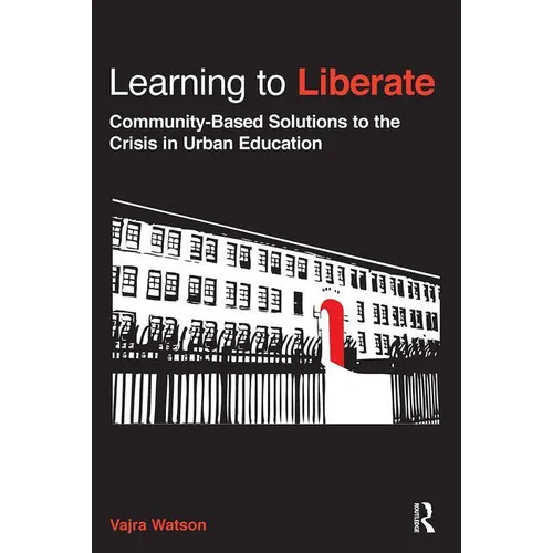Learning to Liberate: Community-Based Solutions to the Crisis in Urban Education