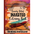 Anxiety Relief Inverse Coloring Book: Draw and Doodle on Watercolor Art