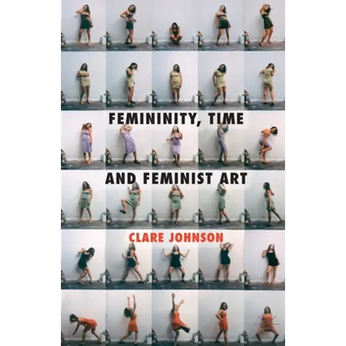 Femininity, Time and Feminist Art