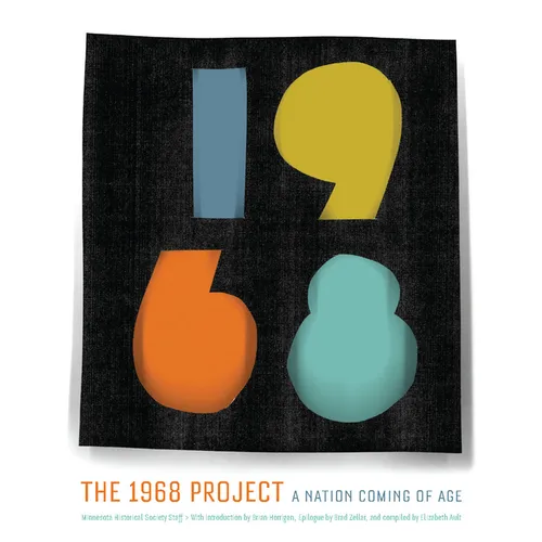 The 1968 Project: A Nation Coming of Age