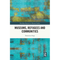 Museums, Refugees and Communities