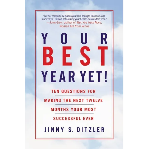 Your Best Year Yet!: Ten Questions for Making the Next Twelve Months Your Most Successful Ever