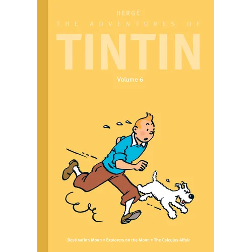 The Adventures of Tintin: Volume 6: Destination Moon / Explorers on the Moon / The Calculus Affair