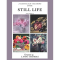 Still Life: A Grayscale Coloring Book