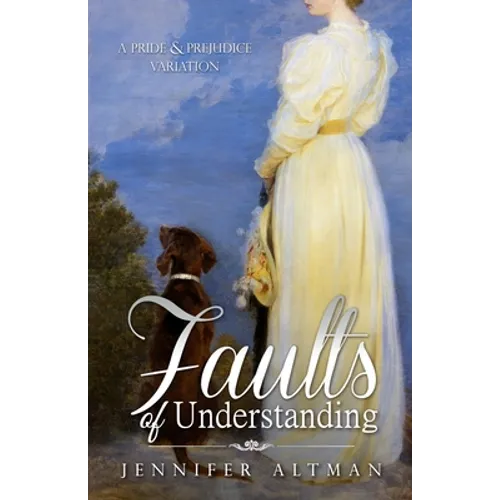 Faults of Understanding: A Pride and Prejudice Variation