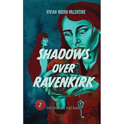 Shadows Over Ravenkirk: Civil Blood and Civil Hands