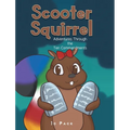 Scooter Squirrel: Adventures Through the Ten Commandments