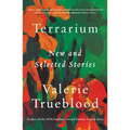 Terrarium: New and Selected Stories