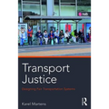 Transport Justice: Designing fair transportation systems