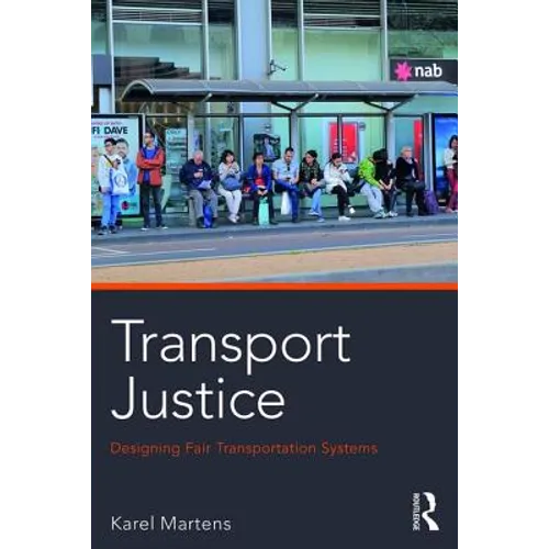Transport Justice: Designing fair transportation systems