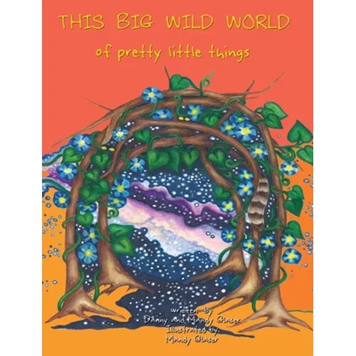 THIS BIG WILD WORLD of Pretty Little Things