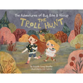 The Adventures of Bug Bite & Hiccup: The Troll Hunt