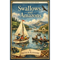 Swallows and Amazons: A Rediscovered Book