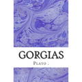 Gorgias: (Plato Classics Collection)