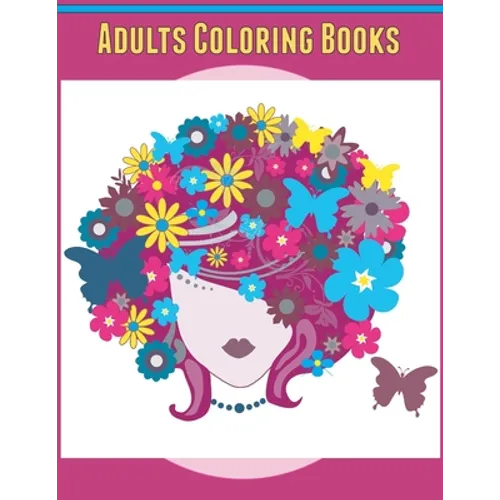 Adults Coloring books: Stress Relieving Art Therapy