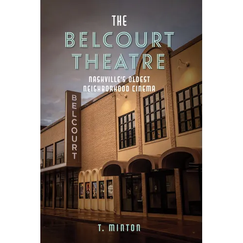 The Belcourt Theatre: Nashville's Oldest Neighborhood Cinema