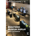 Analysing Museum Display: Theory and Method