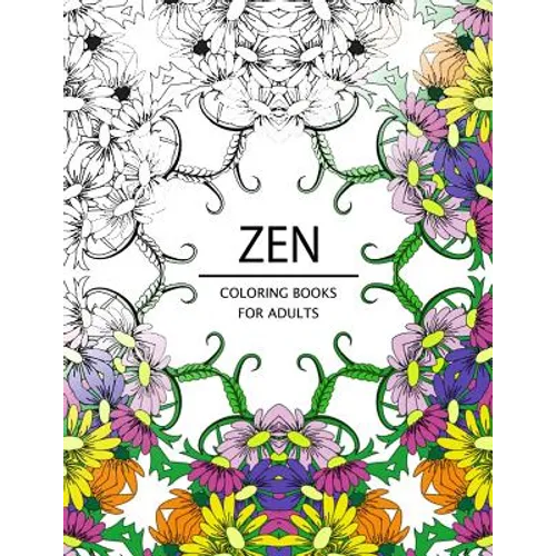 Zen Coloring Books For Adults: Adult Coloring Book (Art Book Series)