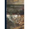 Ars Orientalis; the Arts of Islam and the East; v. 11 (1979)