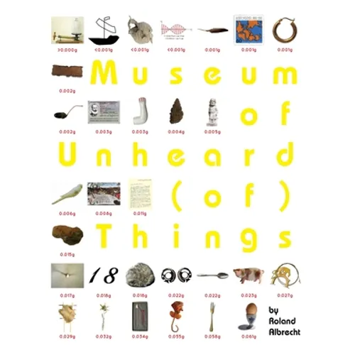 Museum of Unheard (of) Things