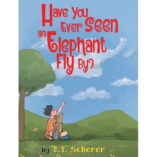 Have You Ever Seen an Elephant Fly By?