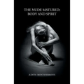 The Nude Matured: Body and Spirit