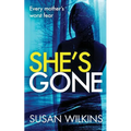 She's Gone: A gripping psychological thriller